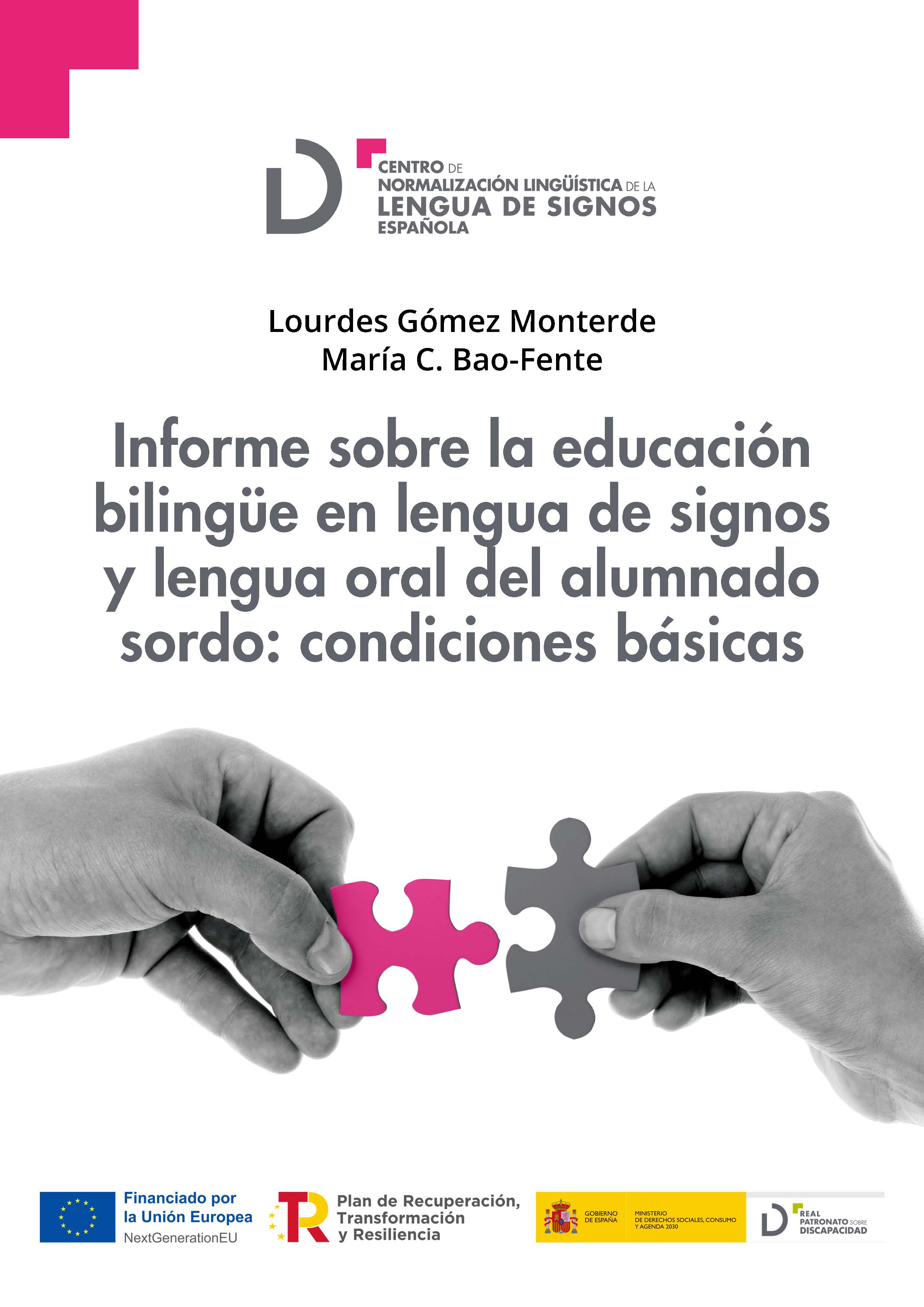 Informe sobre la educación bilingüe en lengua de signos y lengua oral del alumnado sordocondiciones básicas Informe sobre la educación bilingüe en lengua de signos y lengua oral del alumnado sordocondiciones básicas