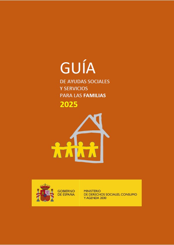 Guía de Ayudas Sociales y Servicios para las Familias Guía de Ayudas Sociales y Servicios para las Familias